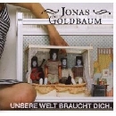 Jonas Goldbaum - Unsere Welt Braucht Dich
