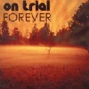 On Trial - Forever