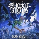 SUICIDAL ANGELS - Dead Again