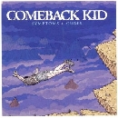 Comeback Kid - Symptoms and Cures