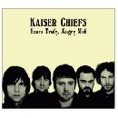 Kaiser Chiefs - Yours Truly, Angry Mob