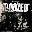 Boozed - You Gotta Go Again