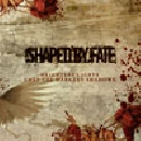 Shaped by Fate - brightest lights cast the darkest