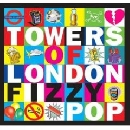 Towers of London - Fizzy Pop