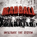 Madball - Infiltrate the system