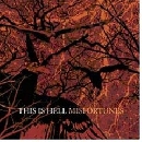 This Is Hell - Misfortunes