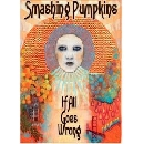 Smashing Pumpkins - If All Goes Wrong (DoDVD)