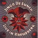 Jingo De Lunch - Live in Kreuberg