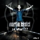 Martin Kesici - so what...!?