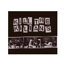 Kilians - Kill The Kilians