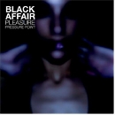 Black Affair - Pleasure Pressure Point