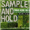 Simian Mobile Disco - Sample and Hold (Attack Decay Sustain Release Remixed)