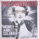 The Subways - Money and Celebrity