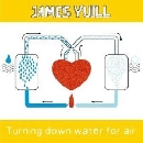 James Yuill - Turning Down Water For Air