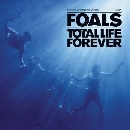 Foals - Total Life Forever