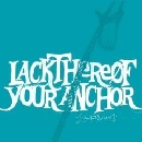 Lackthereof - Your Anchor