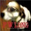 P.W. Long - God Bless The Drunkard's Dog