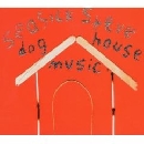 Seasick Steve - Dog House Music