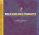 Eels - Useless Trinkets