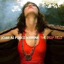 Joan As Police Woman - The Deep Field