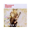 Brendan Adams Group - Better Days
