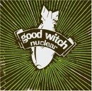 Good Witch Of The South - Nuclear