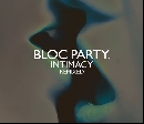 Bloc Party - Intimacy Remixed
