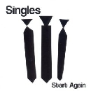 The Singles - Start Again