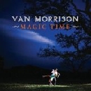 Van Morrison - Magic Time