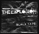 The Explosion - Black Tape