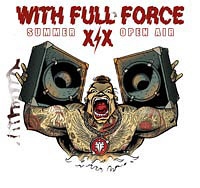 With Full Force Festival - "WITH FULL FORCE" XIX With Full Force Festival - "WITH FULL FORCE" XIX