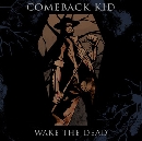 Comeback Kid - Wake The Dead