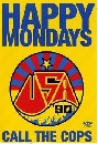 Happy Mondays - Call The Cops