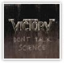 Victory - Don't Talk Science