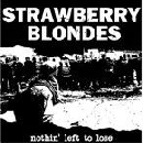 Strawberry Blondes - Nothin' Left To Lose (EP)