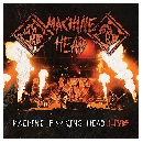 Machine Head - Machine F**King Head - Live