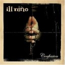Ill Nino - Confession