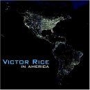 Victor Rice - In America