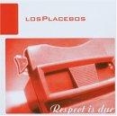 Los Placebos - Respect Is Due