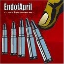 End of April - If I Had A Bullet For Every One