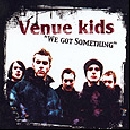 Venue Kids - We got something EP