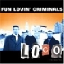 Fun Lovin' Criminals - Loco