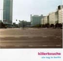 Killerkouche - Ein Tag In Berlin