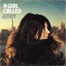 A Girl Called Eddy - A Girl Called Eddy