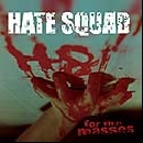 Hate Squad - H8 for the Masses