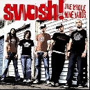 Swosh - The Whole Nine Yards