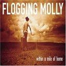 Flogging Molly - Within A Mile Of Home