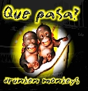 Que Pasa? - Drunken Monkeys (Ohne Punktwertung!)