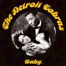 The Detroit Cobras - Baby
