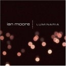 Ian Moore - Luminaria